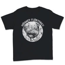Load image into Gallery viewer, Hühner Flüsterer Landwirt Huhn Lustiges Bauer Zuhause Hähnchen