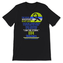 Load image into Gallery viewer, IIH Warrior, I Am The Storm, IIH Awareness, Pseudotumor Cerebri,