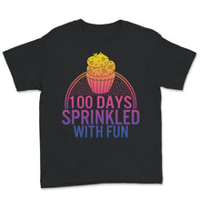 Load image into Gallery viewer, 100 Days Sprinkled With Fun, Funny 100 days Of School Cupcake Tee,