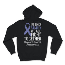 Load image into Gallery viewer, Stomach Cancer Awareness In This Family We All Fight Together