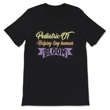 Load image into Gallery viewer, Pediatric OT Shirt, Occupational Therapist Tshirt, Graduation Gifts
