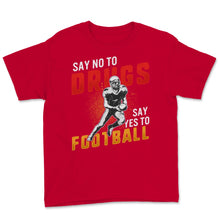 Load image into Gallery viewer, Red Ribbon Week Say No Drugs Say Yes to Football Prevention Awareness