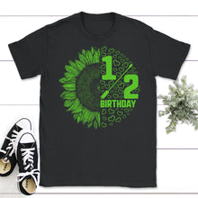Load image into Gallery viewer, 1/2 birthday Shirt, Half Birthday 6 Months Sunflower Gift Tee, Half - Unisex T-Shirt - Black