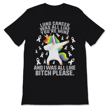 Load image into Gallery viewer, Lung Cancer Awareness Shirt Dabbing Unicorn I Was All Like Bitch