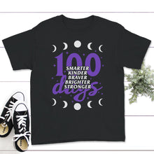 Load image into Gallery viewer, 100 Days Of School Shirt, Funny 100 Days Smarter, Kinder, Braver,