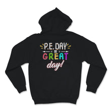 Load image into Gallery viewer, P.E. DAY = GREAT Day PE Physical Education Teacher Sport Coach Soccer