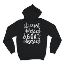 Load image into Gallery viewer, Stressed Blessed And Goat Obsessed Goats Lover Goat Mama Shirt Farm