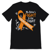 Load image into Gallery viewer, Leukemia Awareness My Sister's Fight Is My Fight Orange Ribbon