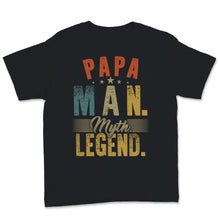 Load image into Gallery viewer, Vintage Papa Man Myth Legend Father's Day Dad Daddy Grandpa Love