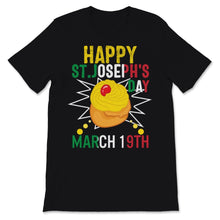 Load image into Gallery viewer, Happy St Josephs Day Jesus Saint Joseph's March 19th Sfingi Zeppole