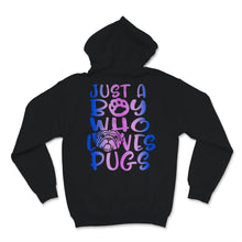 Load image into Gallery viewer, Just A Boy Who Loves Pugs Shirt Cute Pug Dogs Pugs Lover Dogs Puppy
