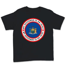 Load image into Gallery viewer, My Governor Is An Idiot NY New York State 2020 USA Government