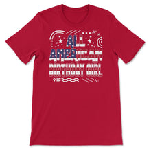 Load image into Gallery viewer, 4th Of July All American Birthday Girl T Shirt - Unisex T-Shirt - Red