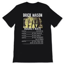 Load image into Gallery viewer, Funny Brick Mason Shirt Hourly Rates Lineman Gift for Brick Masons