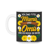 Load image into Gallery viewer, Mama und Oma Shirt, ich habe zwei Titel Sonnenblume T-Shirt, lustige - 11oz Mug - Black on White