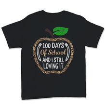 Load image into Gallery viewer, 100 Days Of School Shirt And I Still Loving It Leopard Distance