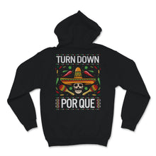Load image into Gallery viewer, Turn Down Por Que Cinco De Mayo T-Shirt Mexican Sugar Skull Holiday