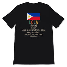 Load image into Gallery viewer, Funny Filipino Grandma Shirt, Definition Of Lola Shirt, Mothers Day