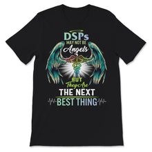 Load image into Gallery viewer, DSP Shirt, Nurse Shirts For Women, DSPs May Not Be Angels, But They