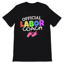 Load image into Gallery viewer, Official Labor Coach Childbirth 2019 Father New Daddy Pregnancy