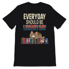 Load image into Gallery viewer, Everyday Should Be Library Day Cute Cat Kitten Reading Books Book