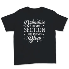 Load image into Gallery viewer, Drumline Mom Only Section Doesn't Blow Memes Marching Band Jokes