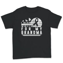 Load image into Gallery viewer, I Wear White For My Grandma, Lung Cancer Awareness, Lung Cancer
