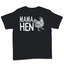 Load image into Gallery viewer, Mama Hen Funny Mother's Day Chicken Mom Farm Farmer Animals Women Gift