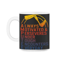 Load image into Gallery viewer, Amputee Always Motivated And Perseveres Shirt, Leg Prosthetic - 11oz Mug - Black on White