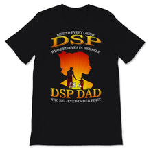Load image into Gallery viewer, Father's Day Behind DSP Is Dad Who Believed in Her Direct Support