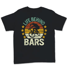 Load image into Gallery viewer, BMX Bike Shirt, Life Behind Bars Shirt, Fathers Day Gift From Wife,