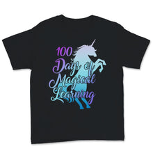 Load image into Gallery viewer, 100th Day Of School Shirt For Girls Cute Unicorn 100 Days Of Magical
