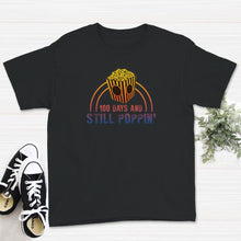 Load image into Gallery viewer, 100 Days And Still Poppin, Funny 100 Days Of School Popcorn Tee,