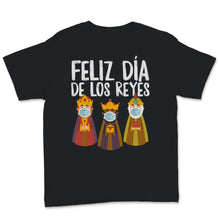 Load image into Gallery viewer, Feliz Día De Los Reyes Magos Shirt Epiphany Cute Three Kings Day 2021