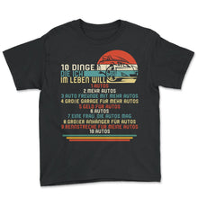 Load image into Gallery viewer, 10 Dinge, die ich im Leben will Autos Shirt, Mechaniker lustige - Youth Tee - Black