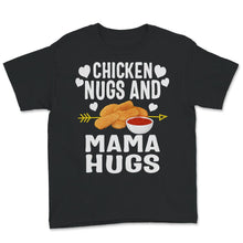 Load image into Gallery viewer, Funny Kids Shirt, Chicken Nugs and Mama Hugs, Cute Onesie For Kids