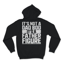 Load image into Gallery viewer, Its Not A Dad Bod Its A Father Figure Retro Father's Day Gift For