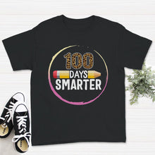 Load image into Gallery viewer, 100 Days Smarter, Funny 100 Days School Tee, Teacher And Student