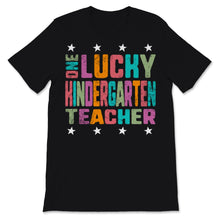 Load image into Gallery viewer, St Patricks Day Shirt One Lucky Kindergarten Teacher Shamrock Irish