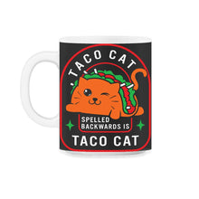 Load image into Gallery viewer, Cinco De Mayo Shirt, Taco Cat Spelled Backward Is Taco Cat, Taco And - 11oz Mug - Black on White