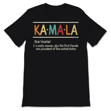 Load image into Gallery viewer, Kamala Harris Shirt Nasty Woman The First Female Vice President 2020
