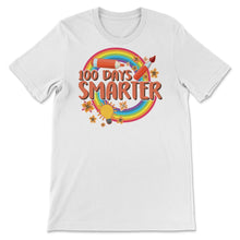 Load image into Gallery viewer, 100 Days Smarter, Funny 100 Days School Tee, Teacher And Student