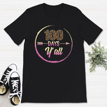 Load image into Gallery viewer, 100 Days Y'All, Funny 100 Days Arrow Tee, Teacher Or Student 100 Days