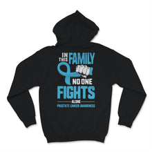 Load image into Gallery viewer, Prostate Cancer Awareness In This Family No One Fights Alone Support