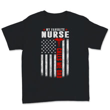 Load image into Gallery viewer, My Favorite Nurse Calls Me Dad Daughter USA American Flag Father's