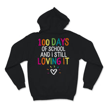Load image into Gallery viewer, 100 Days Of School Shirt And I Still Loving It Gift For Girls Boys