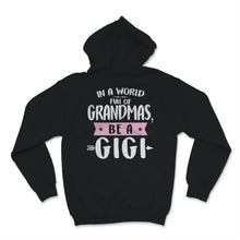 Load image into Gallery viewer, In A World Full Of Grandmas Be A Gigi Hippie Family Mother's Day