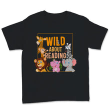 Load image into Gallery viewer, Wild About Reading Shirt Cute Zoo Animals Books Lover Students
