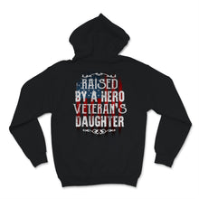 Load image into Gallery viewer, Veteran's Day Raised By A Hero Proud Veteran's Daughter USA Flag