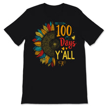 Load image into Gallery viewer, 100 Days Y'all Funny 100th Day Of School Shirt Sunflower Distance